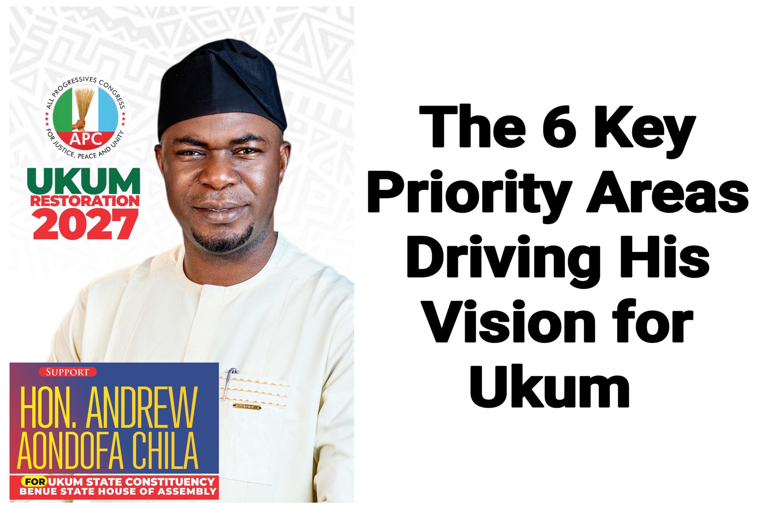 Read more about the article Why Hon. Chila Is the Best Choice for Ukum 2027: Exploring the 6 Key Priority Areas Driving His Vision